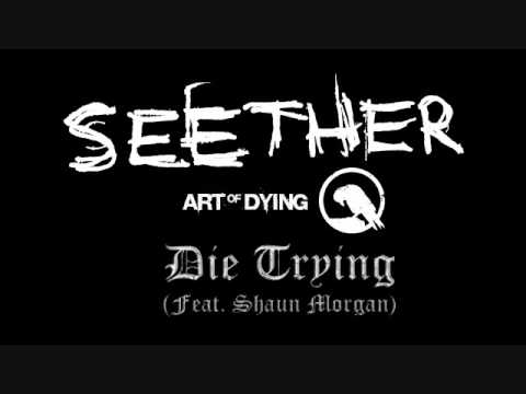 Profilový obrázek - Art of Dying (Feat. Shaun Morgan) - Die Trying