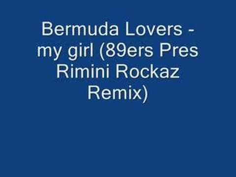 Profilový obrázek - Bermuda Lovers - My Girl (89ers Pres Rimini Rockaz)