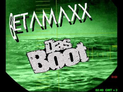 Profilový obrázek - Betamaxx - Das Boot (remix u96 version)