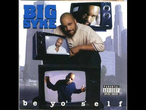 Profilový obrázek - Big Syke - Ain't No Love - (02) Be Yo' Self