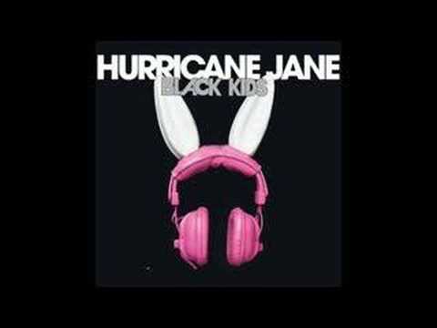 Profilový obrázek - black kids - Hurricane Jane (the twelves remix)
