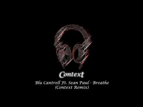 Profilový obrázek - Blu Cantrell Ft. Sean Paul - Breathe (Context Remix)