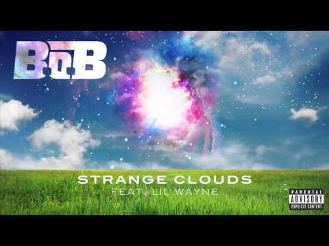Profilový obrázek - BoB - Strange Clouds ft. Lil Wayne [Official Audio]