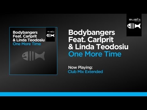 Profilový obrázek - Bodybangers Feat. Carlprit & Linda Teodosiu - One More Time (Club Mix Extended)