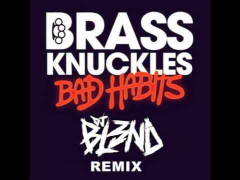 Profilový obrázek - BRASS KNUCKLES - BAD HABITS (DJ BL3ND REMIX)