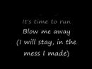 Profilový obrázek - Breaking Benjamin - Blow Me Away (Lyrics)