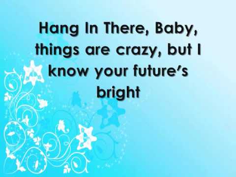 Profilový obrázek - Bridgit Mendler - Hang In There, Baby (Lyrics on the screen)