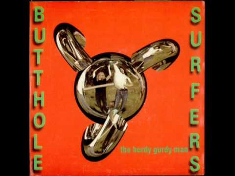 Profilový obrázek - Butthole Surfers - The Hurdy Gurdy Man (Best Audio Quality)