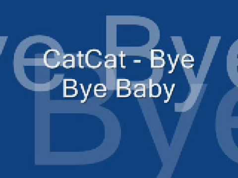 Profilový obrázek - CatCat - Bye Bye Baby