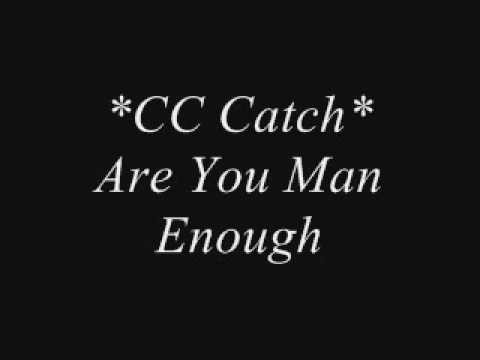 Profilový obrázek - CC Catch, " Are You Man Enough "