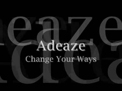 Profilový obrázek - Change your Ways - Adeaze
