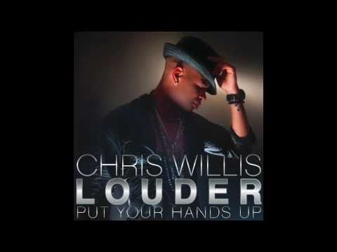 Profilový obrázek - Chris Willis - Louder (Put Your Hands Up)