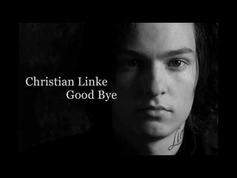 Profilový obrázek - Christian Linke - Good Bye (+lyrics)