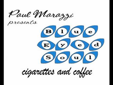 Profilový obrázek - Cigarettes and Coffee- Blue Eyed Soul