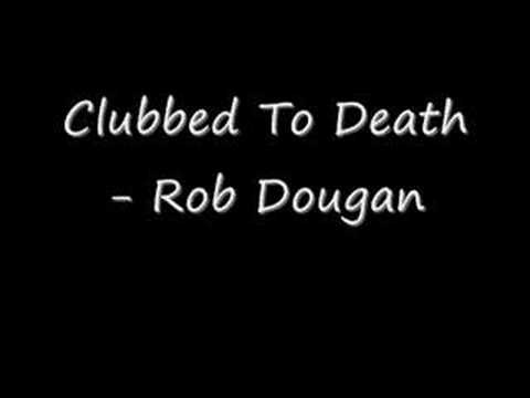 Profilový obrázek - Clubbed To Death - Rob Dougan