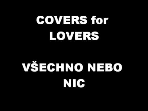 Profilový obrázek - Covers for Lovers - Všechno nebo nic