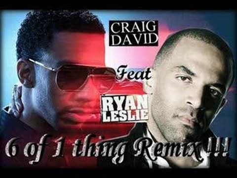Profilový obrázek - Craig david feat Ryan leslie - 6 of 1 thing Remix