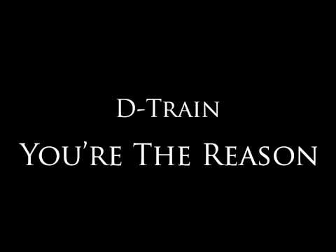 Profilový obrázek - D-Train - "You're The Reason"
