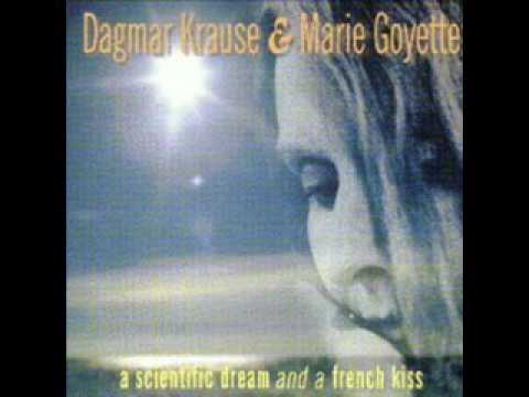 Profilový obrázek - Dagmar Krause & Marie Goyette - A Scientific Dream and a French Kiss