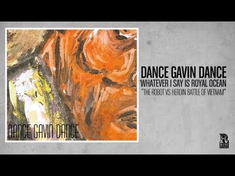 Profilový obrázek - Dance Gavin Dance - The Robot vs Heroin Battle of Vietnam