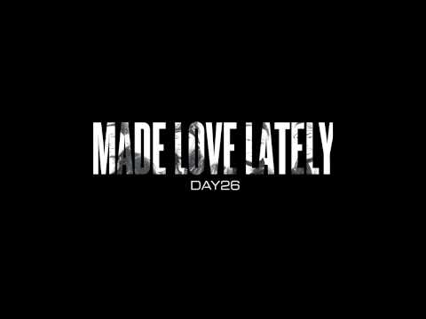 Profilový obrázek - Day26 - Made Love Lately (AUDIO)