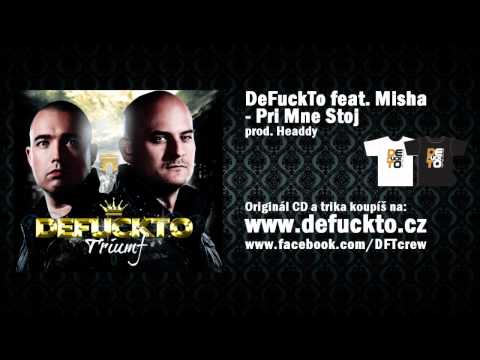 Profilový obrázek - DeFuckTo - Pri mne stoj feat. Misha
