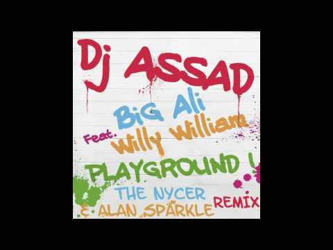 Profilový obrázek - DJ ASSAD ft Willy William & BIG ALI - Playground (The Nycer & Alan Sparkle remix)