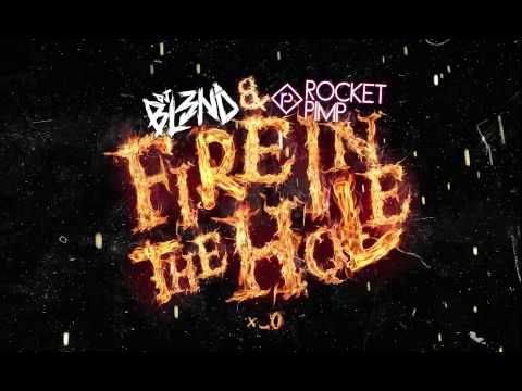 Profilový obrázek - DJ BL3ND & ROCKET PIMP - Fire in the Hole (Single)