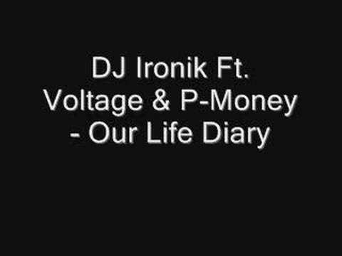 Profilový obrázek - DJ Ironik Ft. Voltage & P-Money - Our Life Diary