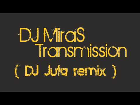 Profilový obrázek - DJ MiraS - Transmission (DJ Juta remix)