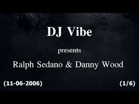 Profilový obrázek - DJ Vibe presents Ralph Sedano & Danny Wood - Live@Dancefloor (11-06-2006) - Part (1/6)