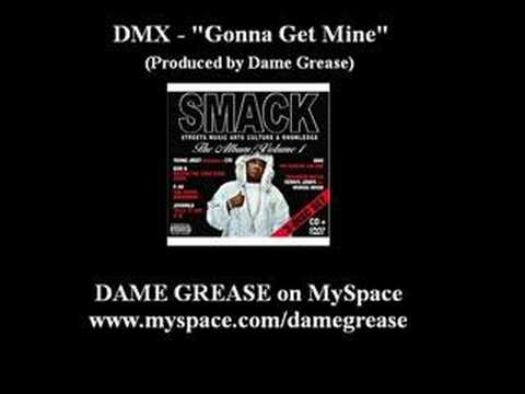 Profilový obrázek - DMX - "Gonna Get Mine" (Produced by Dame Grease)