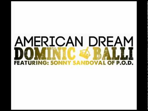 Profilový obrázek - Dominic Balli American Dream (feat. Sonny Sandoval of POD).dv