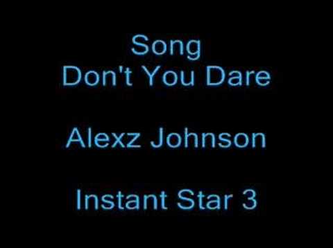 Profilový obrázek - Don't You Dare - Alexz Johnson (Full Version)