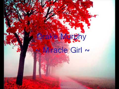 Profilový obrázek - Drake Murphy ~ Miracle Girl (Lyrics)