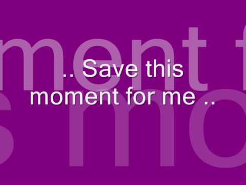 Profilový obrázek - Duncan James -Save this moment for me (lyrics)