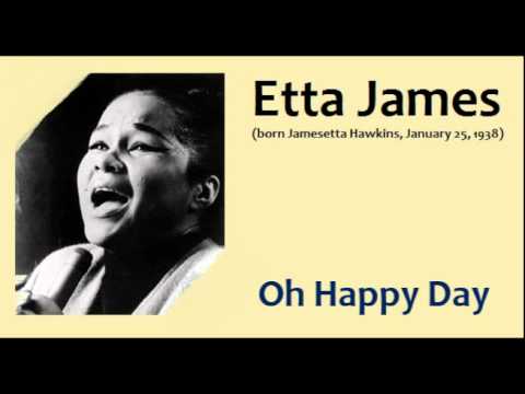Profilový obrázek - Etta James - Oh Happy Day