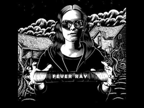 Profilový obrázek - Fever Ray - Keep The Streets Empty For Me