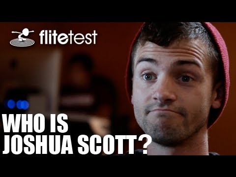 Profilový obrázek - Flite Test - Who is Joshua Scott?