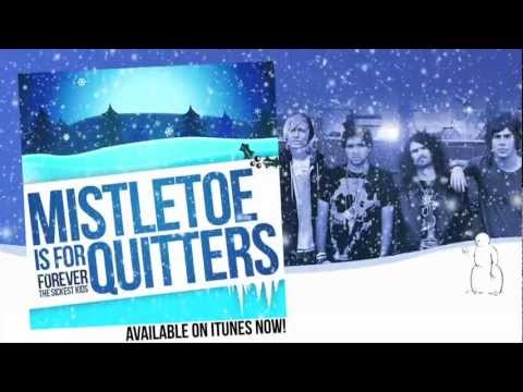 Profilový obrázek - Forever the Sickest Kids - "Mistletoe is for Quitters"