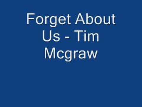 Profilový obrázek - Forget About Us - Tim Mcgraw