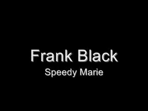 Profilový obrázek - Frank Black - Speedy Marie