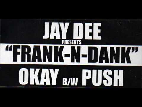 Profilový obrázek - Frank N Dank - "Okay" [Instrumental] (produced by Jay Dee)