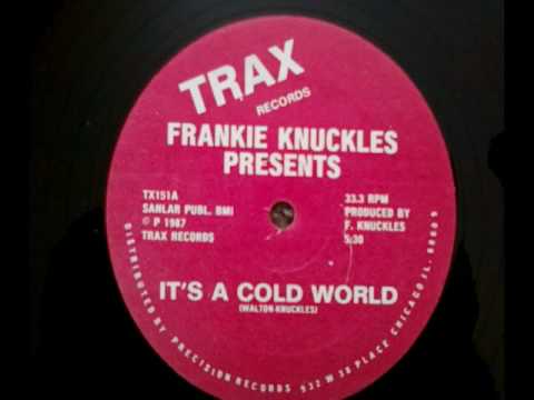 Profilový obrázek - Frankie Knuckles. Ft. Jamie Principle - It's A Cold world