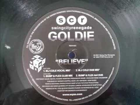 Profilový obrázek - Goldie - Believe (MJ Cole Vocal Remix)