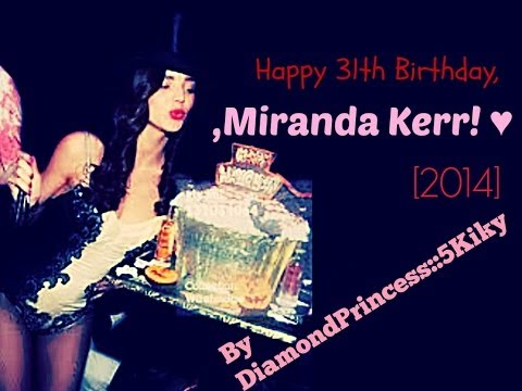 Profilový obrázek - Happy 31th Birthday,Miranda Kerr! ♥ [2014]