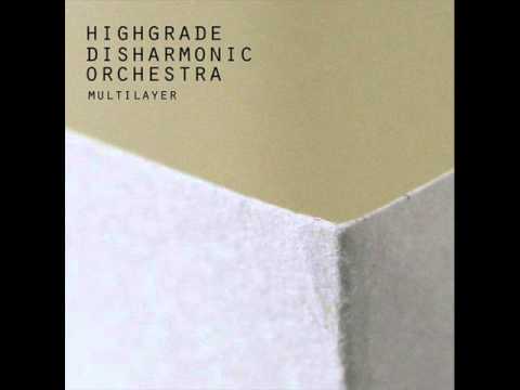 Profilový obrázek - Highgrade Disharmonic Orchestra - Multilayer (Original Mix)