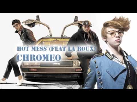 Profilový obrázek - Hot Mess (feat. La Roux) - Chromeo HQ