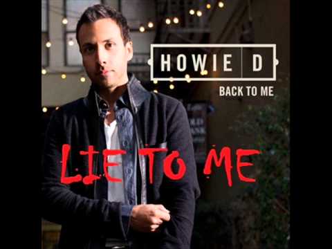 Profilový obrázek - Howie D - Lie To Me - Back To Me - New Music 2012 (Music + Download) OFFICIAL - High Quality [HQ]