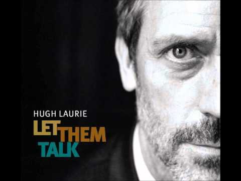 Profilový obrázek - Hugh Laurie -- Swanee River - Let Them Talk (Album Version)